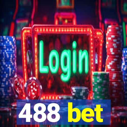 488 bet